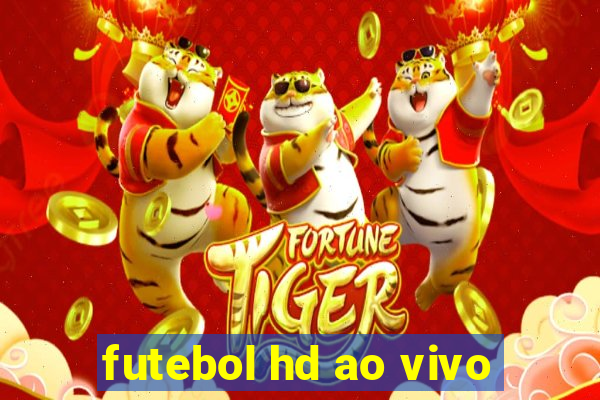 futebol hd ao vivo